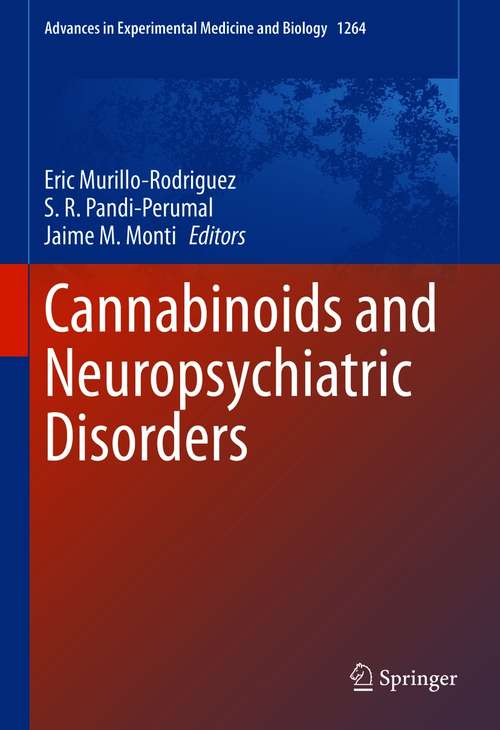 Cannabinoids and Neuropsychiatric Disorders (Advances in Experimental Medicine and Biology #1264)