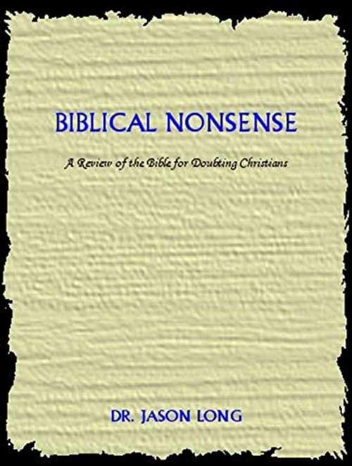 Book cover of Biblical Nonsense: A Review of the Bible for Doubting Christians