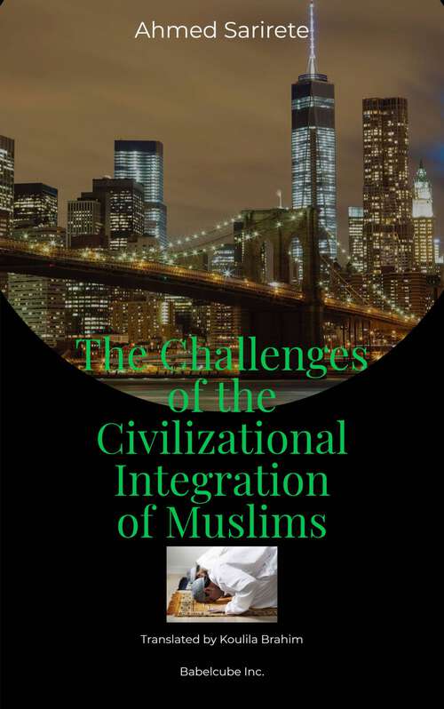Book cover of The Challenges of the Civilizational Integration of Muslims