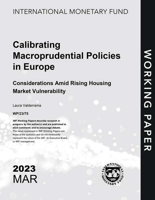 Book cover of Calibrating Macroprudential Policies in Europe Amid Rising Housing Market Vulnerability (Imf Working Papers)