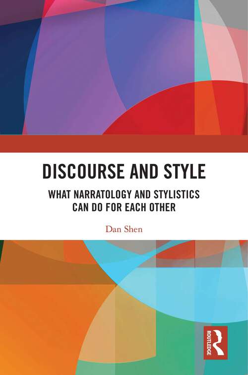 Book cover of Discourse and Style: What Narratology and Stylistics Can Do for Each Other