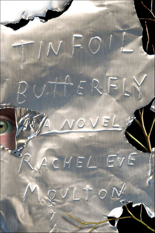 Book cover of Tinfoil Butterfly: A Novel