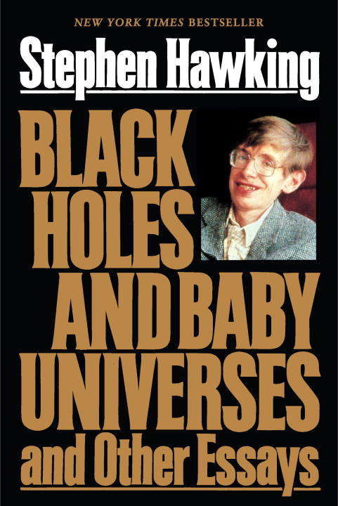 Black Holes and Baby Universes and Other Essays: And Other Essays (Ulverscroft Large Print Ser.)
