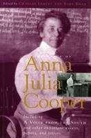 The Voice of Anna Julia Cooper: Including A Voice from the South and Other Important Essays, Papers, and Letters (Legacies of Social Thought)
