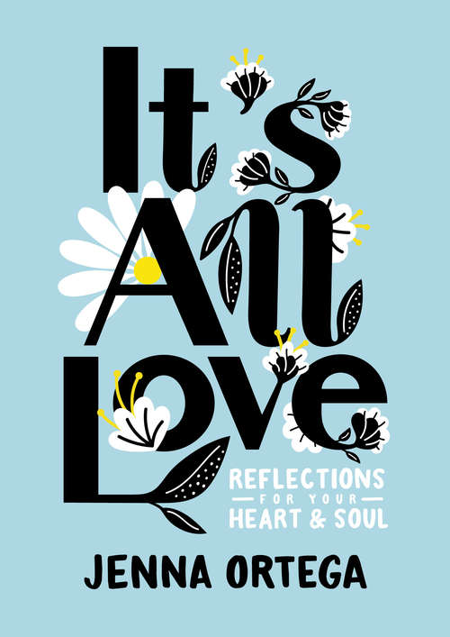 Book cover of It's All Love: Reflections for Your Heart & Soul