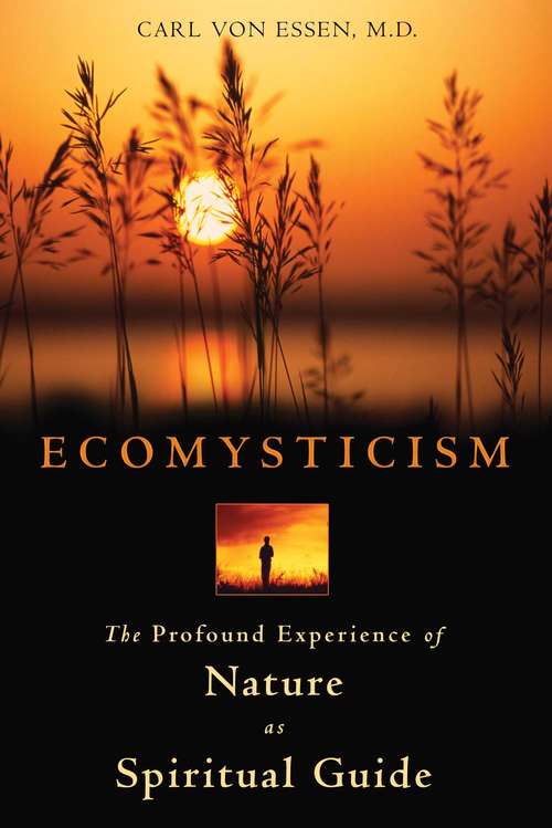 Book cover of Ecomysticism: The Profound Experience of Nature as Spiritual Guide
