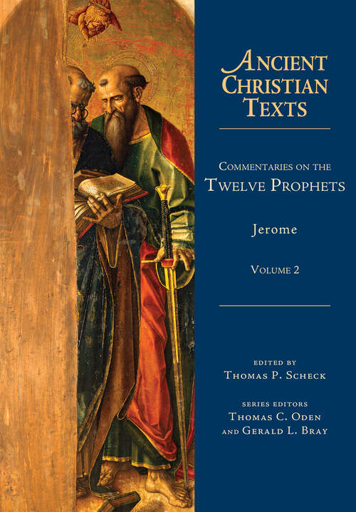 Book cover of Commentaries on the Twelve Prophets: Volume 2 (Ancient Christian Texts #2)