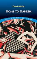 Home to Harlem (Dover Thrift Editions: Black History)