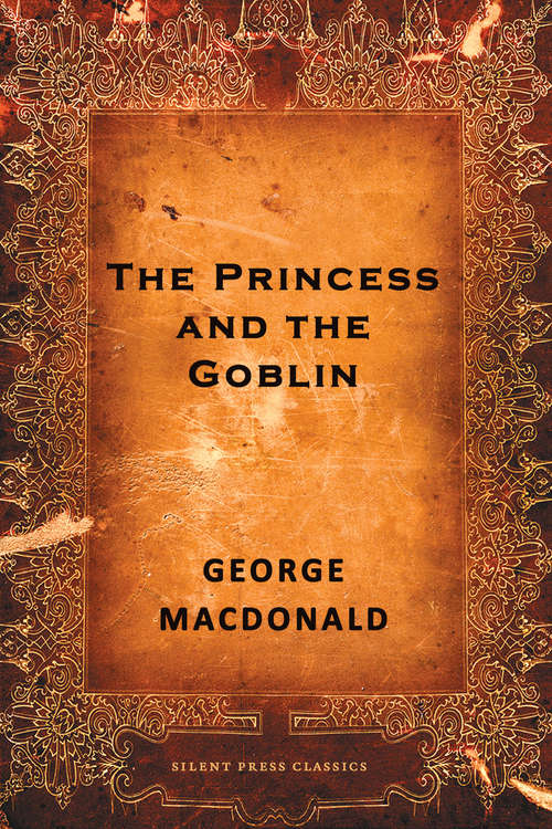 Book cover of The Princess and the Goblin: With Numerous Illustrations... - Primary Source Edition (The Psammead Ser.: Series Iii)