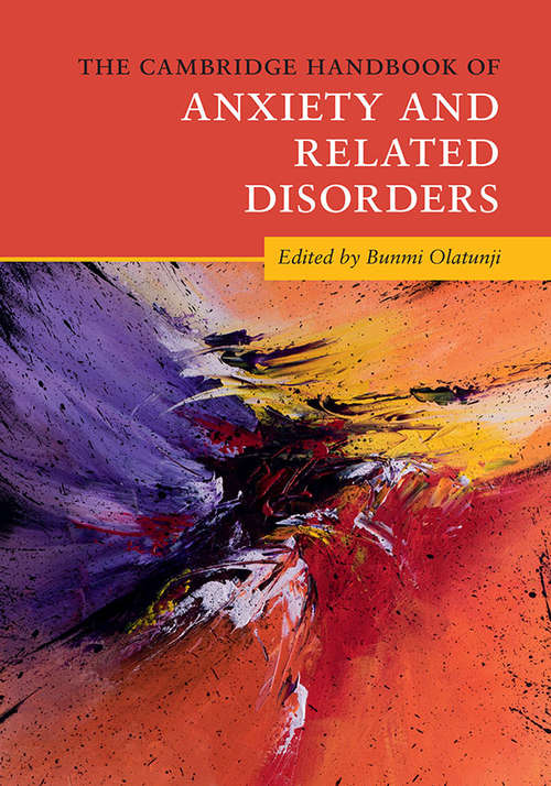 Book cover of The Cambridge Handbook of Anxiety and Related Disorders (Cambridge Handbooks in Psychology)