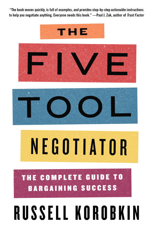 Book cover of The Five Tool Negotiator: The Complete Guide To Bargaining Success