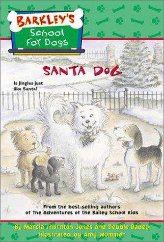 Book cover of Santa Dog (Barkley's School for Dogs #9)