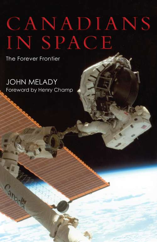 Book cover of Canadians in Space: The Forever Frontier