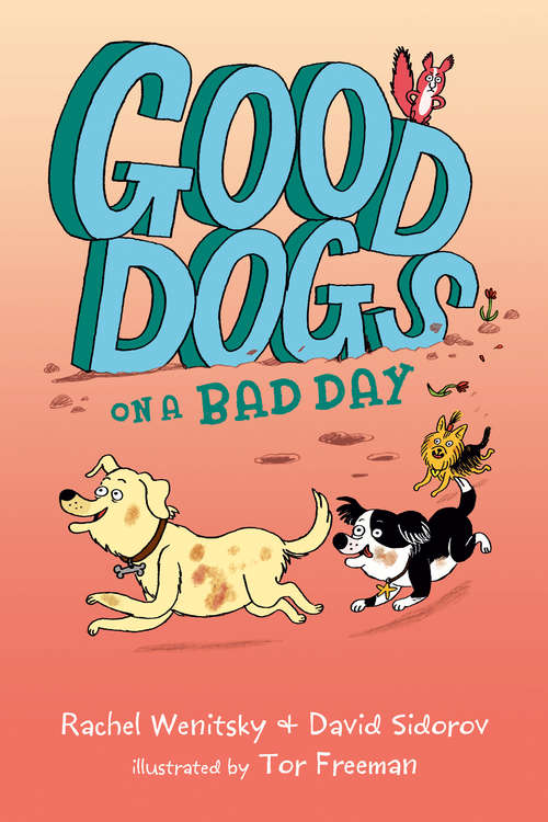 Book cover of Good Dogs on a Bad Day (Good Dogs #1)