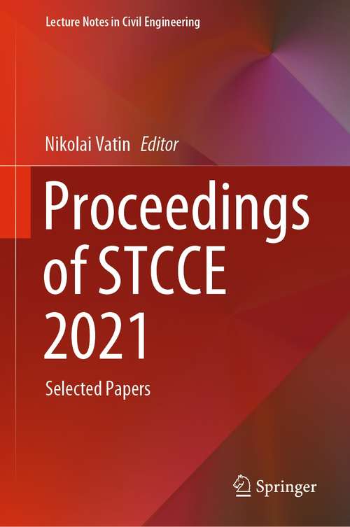 Proceedings of STCCE 2021: Selected Papers (Lecture Notes in Civil Engineering #169)