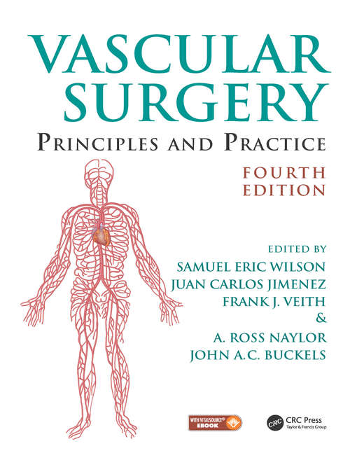 Vascular Surgery: Principles and Practice, Fourth Edition (Oxford Textbooks In Surgery Ser. #Vol. 4)