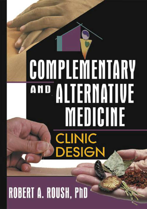 Complementary and Alternative Medicine: Clinic Design