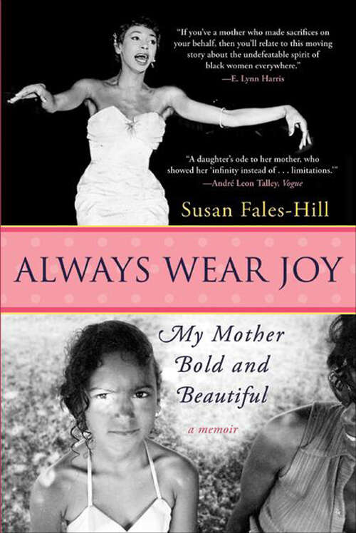 Book cover of Always Wear Joy: My Mother Bold and Beautiful