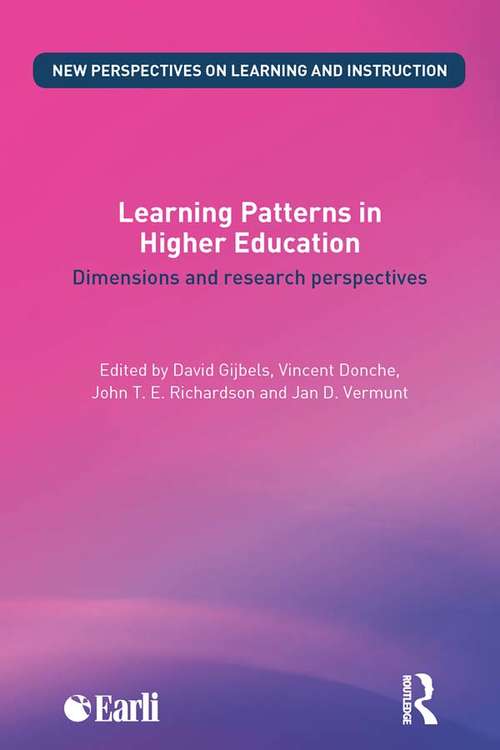 Learning Patterns in Higher Education: Dimensions and research perspectives (New Perspectives on Learning and Instruction)