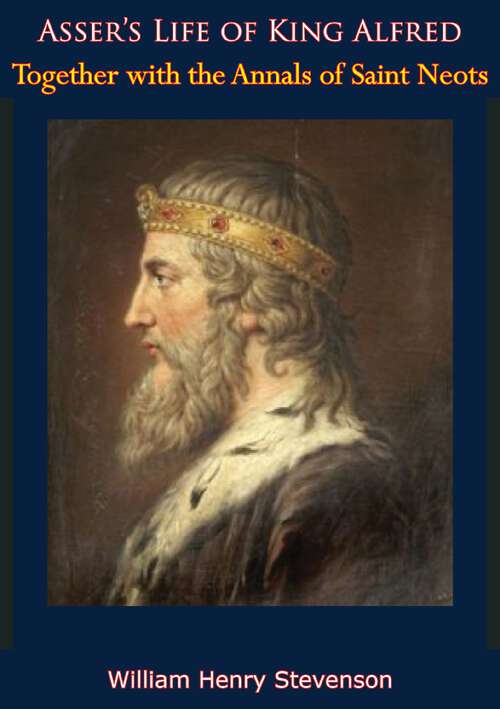 Book cover of Asser's Life of King Alfred, Together with the Annals of Saint Neots