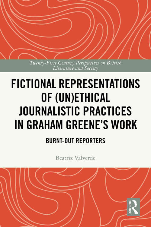 Book cover of Fictional Representations of: Burnt-Out Reporters (21st Century Perspectives on British Literature and Society)