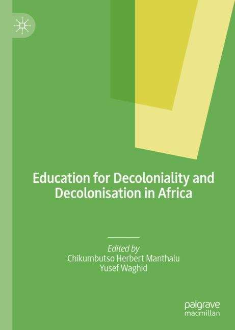 Book cover of Education for Decoloniality and Decolonisation in Africa (1st ed. 2019)