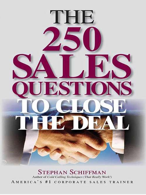 Book cover of The 250 Sales Questions to Close the Deal