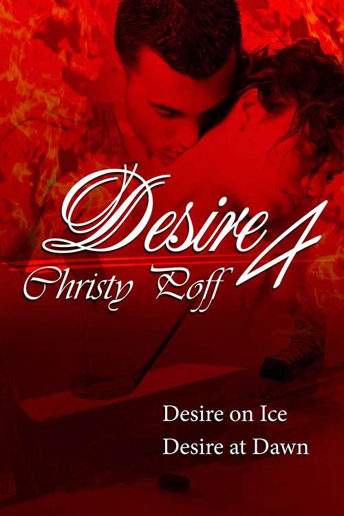 Book cover of Desire At Dawn And Desire On Ice