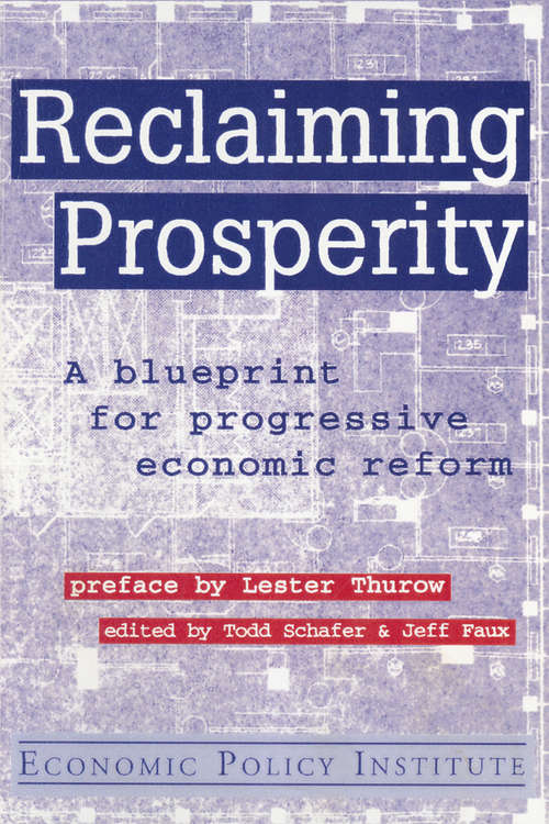 Book cover of Reclaiming Prosperity: Blueprint for Progressive Economic Policy (Economic Policy Institute Ser.)
