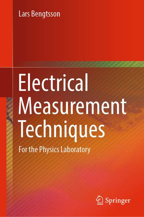 Book cover of Electrical Measurement Techniques: For the Physics Laboratory (1st ed. 2024)
