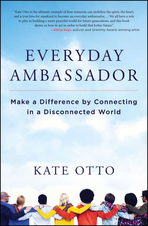 Book cover of Everyday Ambassador: Make a Difference by Connecting in a Disconnected World