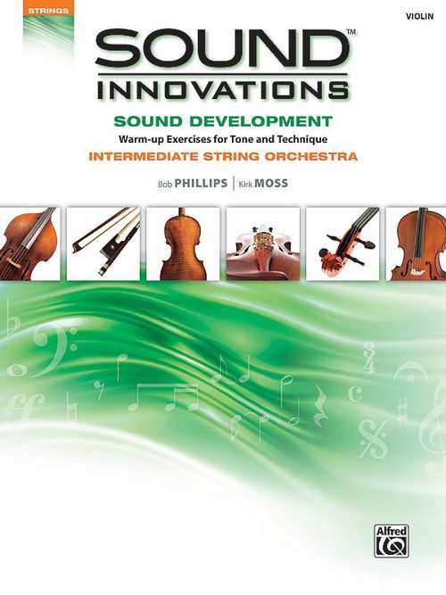 Book cover of Sound Innovations: Sound Development, Warm-up Exercises for Tone and Technique, Intermediate String Orchestra, Violin