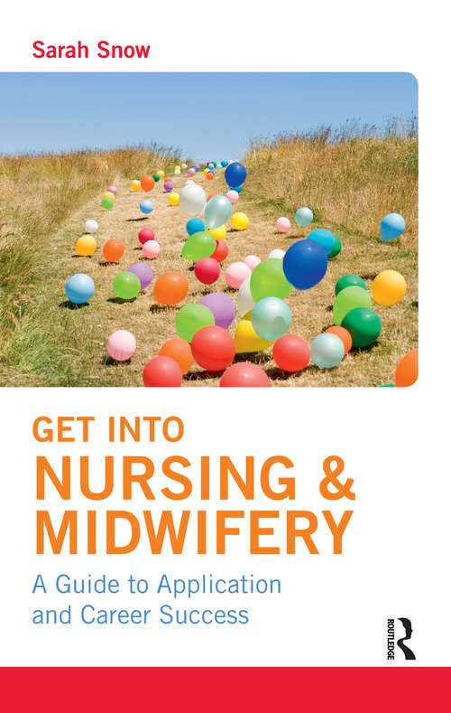 Get into Nursing & Midwifery: A Guide to Application and Career Success