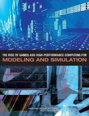 Book cover of The Rise of Games and High-Performance Computing for Modeling and Simulation