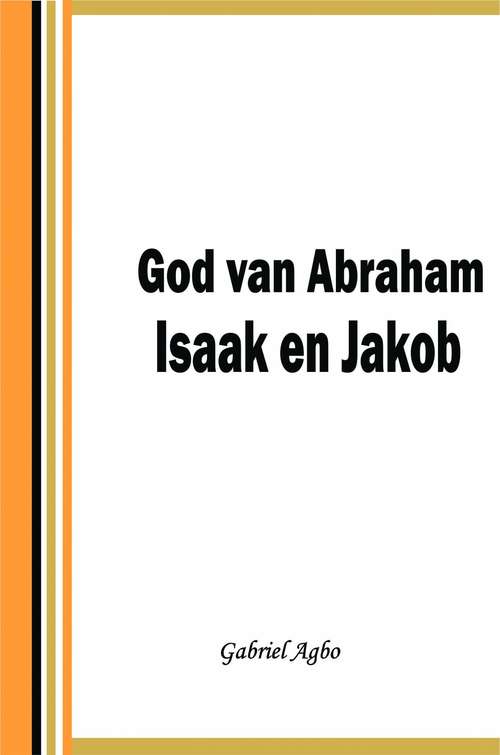 Book cover of God van Abraham,Isaak en Jakob