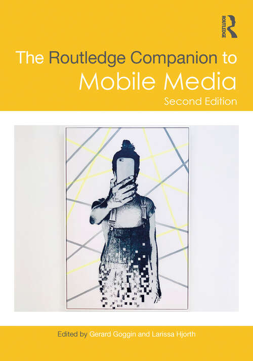 Book cover of The Routledge Companion to Mobile Media (2) (Routledge Media and Cultural Studies Companions)