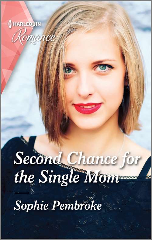 Second Chance for the Single Mom: Second Chance For The Single Mom / Her Second Forever (the Brands Of Montana) (Mills And Boon True Love Ser.)