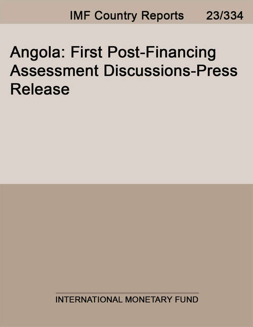 Book cover of Angola: First Post-financing Assessment Discussions-press Release (Imf Staff Country Reports)