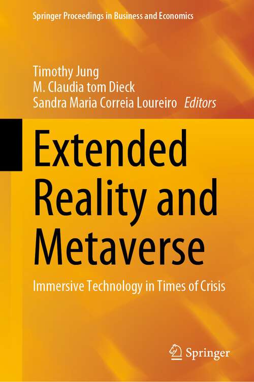 Extended Reality and Metaverse: Immersive Technology in Times of Crisis (Springer Proceedings in Business and Economics)