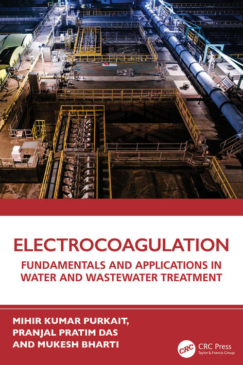 Book cover of Electrocoagulation: Fundamentals and Applications in Water and Wastewater Treatment (1)