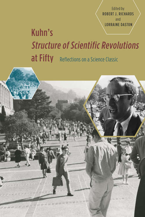 Book cover of Kuhn's Structure of Scientific Revolutions at Fifty