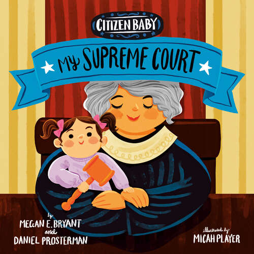 Book cover of Citizen Baby: My Supreme Court (Citizen Baby)
