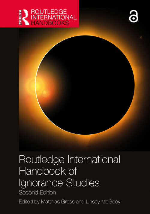 Book cover of Routledge International Handbook of Ignorance Studies (2) (Routledge International Handbooks)