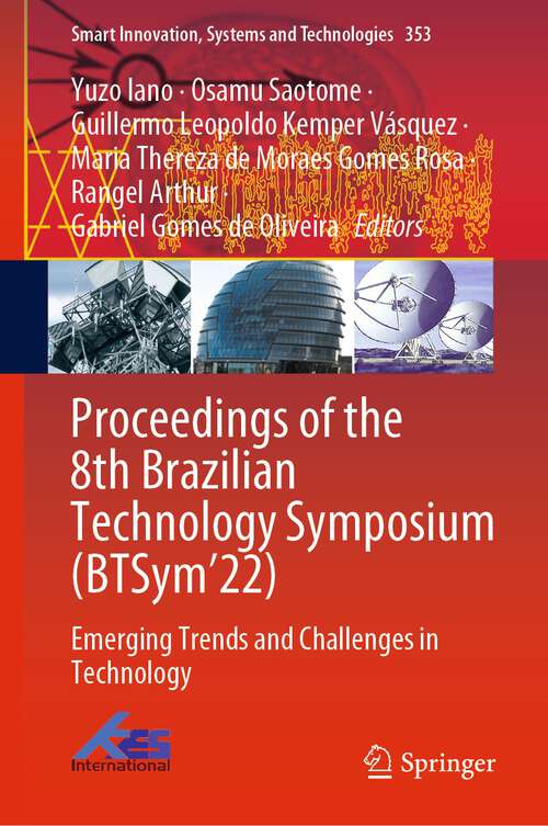 Book cover of Proceedings of the 8th Brazilian Technology Symposium: Emerging Trends and Challenges in Technology (1st ed. 2023) (Smart Innovation, Systems and Technologies #353)