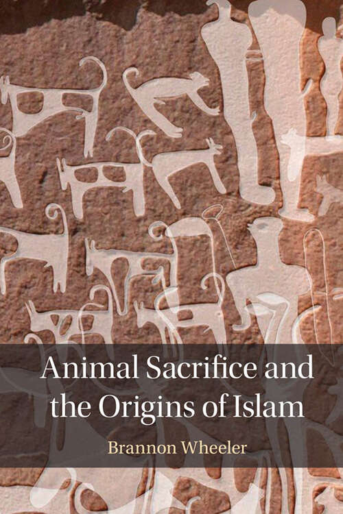 Book cover of Animal Sacrifice and the Origins of Islam