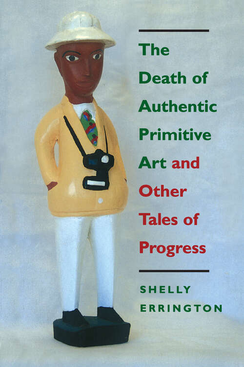 Book cover of The Death of Authentic Primitive Art: And Other Tales of Progress