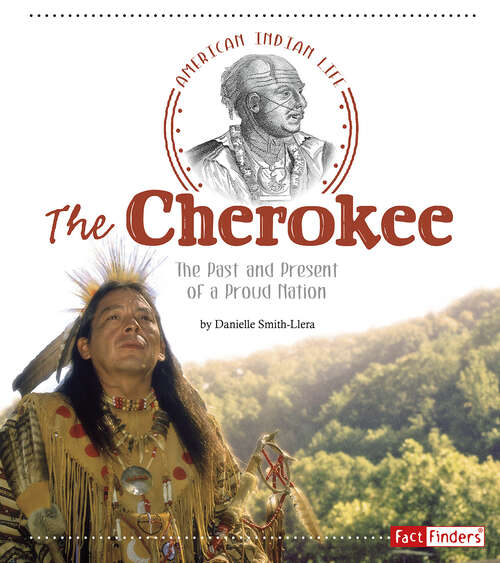 Book cover of The Cherokee: The Past And Present Of A Proud Nation (American Indian Life Ser.)