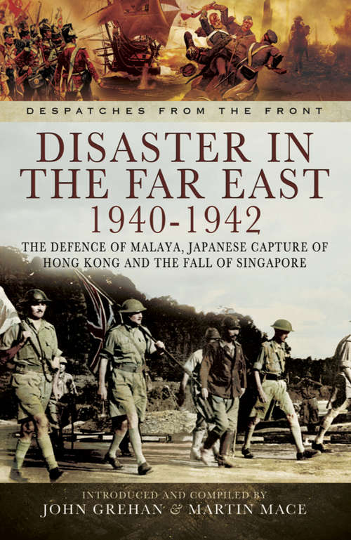 Disaster in the Far East, 1940–1942: Disaster In The Far East 1940- 1942