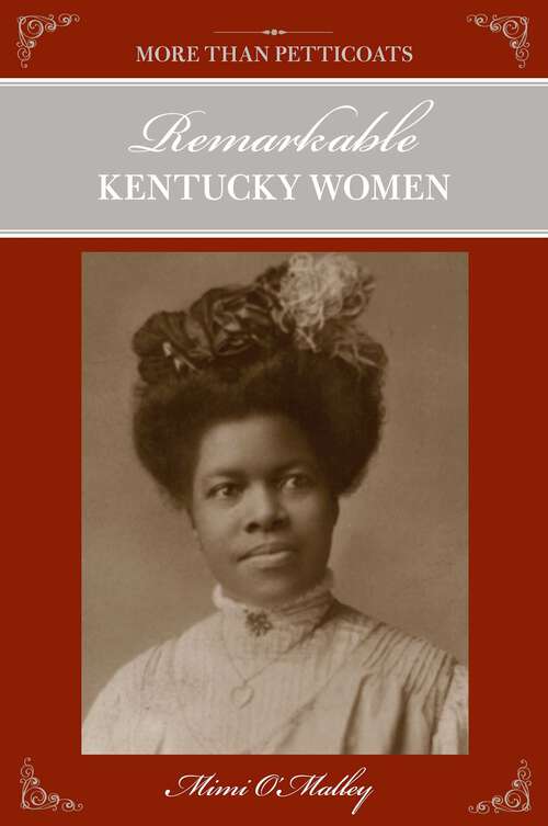 Book cover of More Than Petticoats: Remarkable Kentucky Women (More than Petticoats Series)