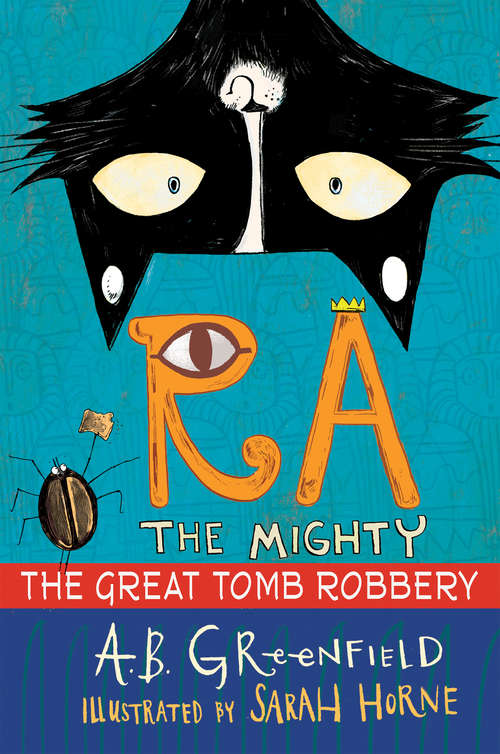 Ra the Mighty: The Great Tomb Robbery (Ra the Mighty #2)